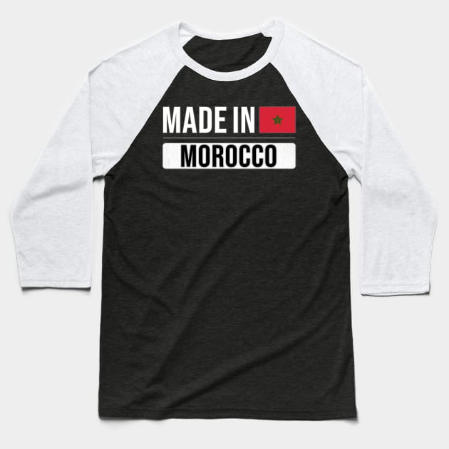 Made In Morocco - Gift for Moroccan With Roots From Morocco Baseball T-Shirt by Country Flags